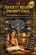 THE ANXIETY RELIEF PROMPT PACK