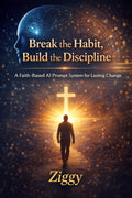 BREAK THE HABIT-BUILD THE DISCLIPINE-Spirit-Led Transformation Guide
