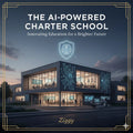THE AI-POWERED CHARTER SCHOOL