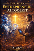 CHRISTIAN ENTREPRENEUR AI TOOLKIT - FREE