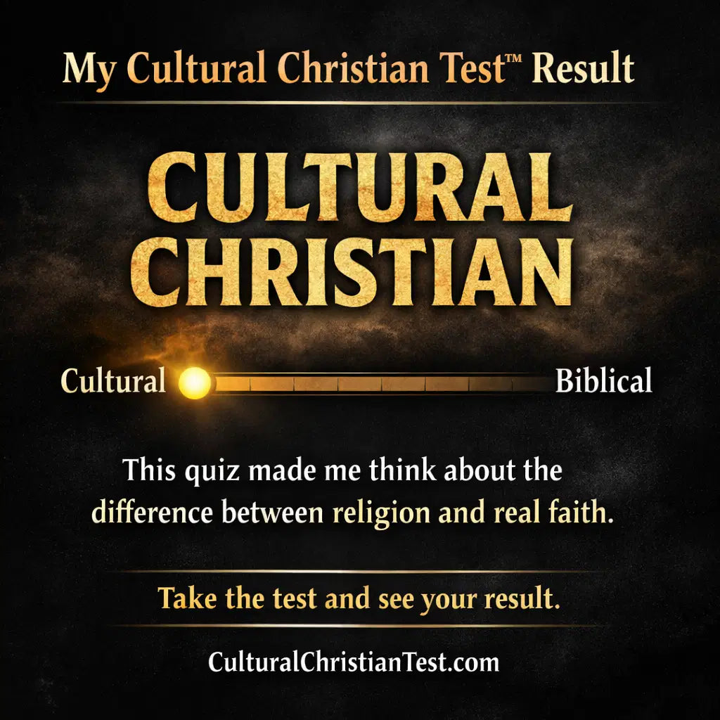 CULTURAL CHRISTIAN VS BIBLICAL CHRISTIAN