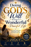 GOD'S WILL FOR A WONDERFUL LIFE-FREE STARTER GUIDE