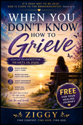 WHEN YOU DON'T KNOW HOW TO GRIEVE