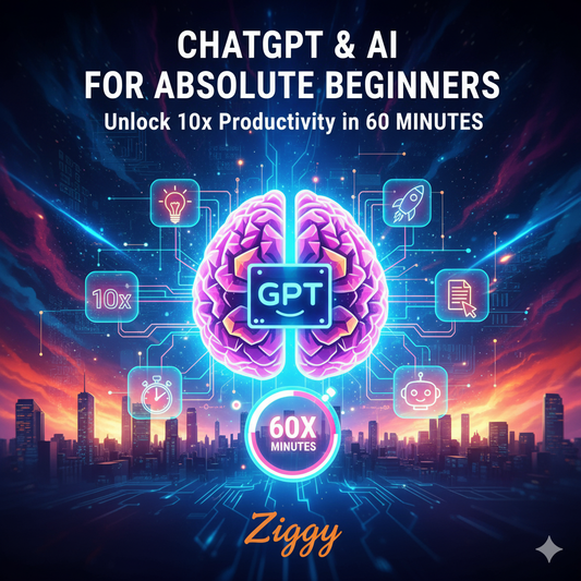 ChatGPT Unlocked: A Beginner's Guide to 10x Productivity in One Hour