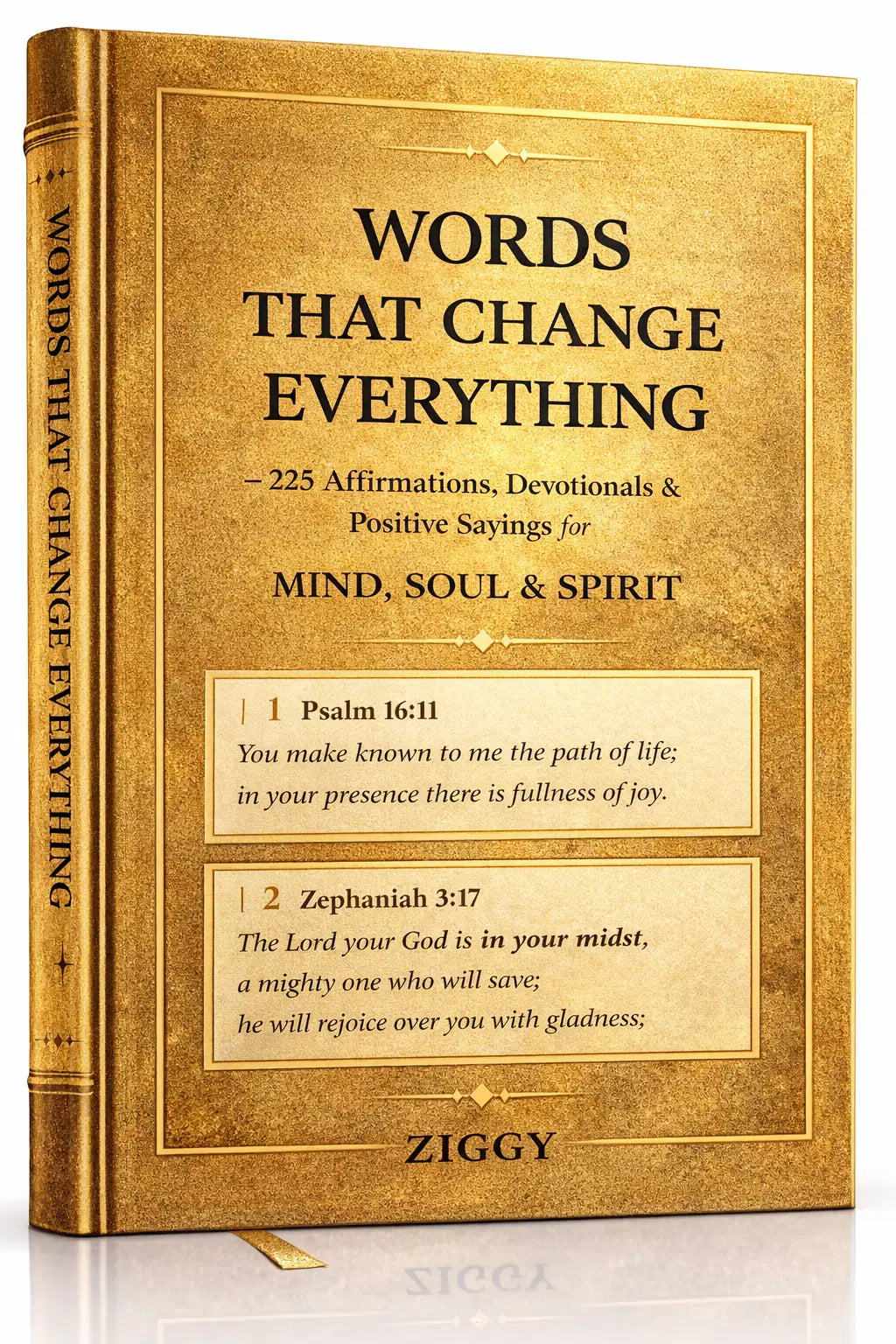WORDS THAT CHANGE EVERYTHING 225 Affirmations, Devotionals -Positive Sayings for Mind, Soul &amp; Spirit