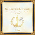 SHE IS CLOTHED IN STRENGTH