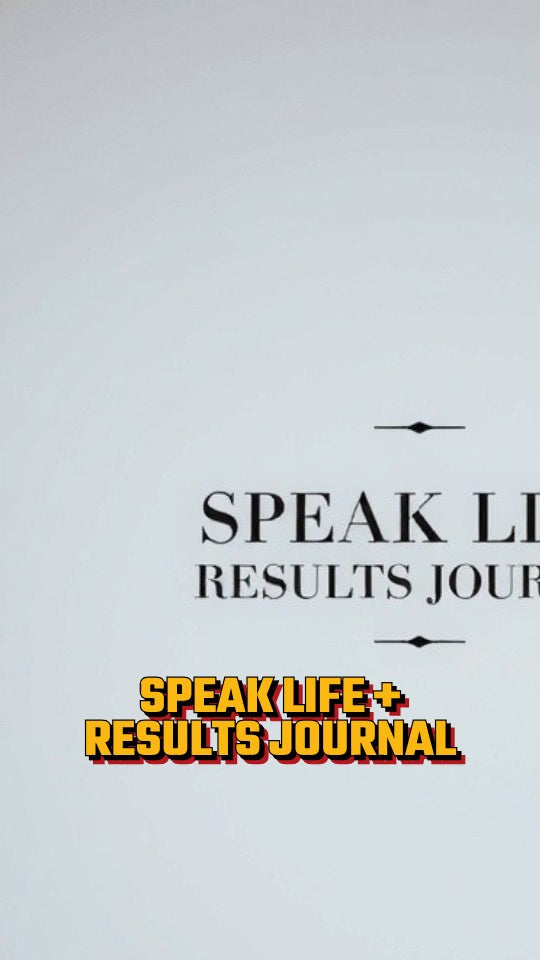 SPEAK LIFE + SPEAK LIFE RESULTS JOURNAL